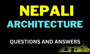 Architecture Questions And Answers Nepal: Exploring the Architecture of Nepal