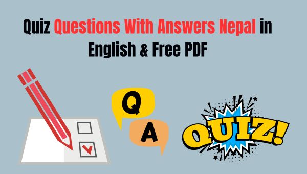 Quiz Questions With Answers Nepal in English 2023: Free PDF